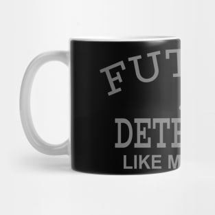 Future Detective Like My Daddy Mug